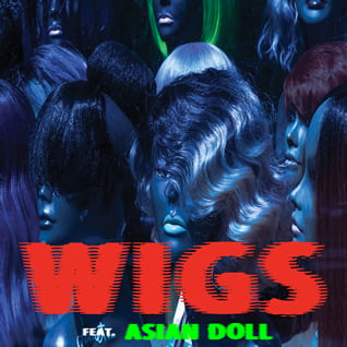 Wigs ft. Asian Doll Cover
